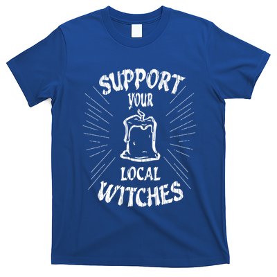 Support Your Local Witches Cute Halloween Funny Witchy Gift Great Gift T-Shirt