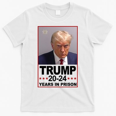 Trump 2024 Years In Prison Mugshot Election T-Shirt