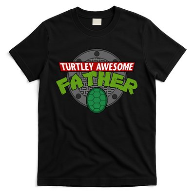 Turtley Awesome Father Awesome Fathers Day T-Shirt