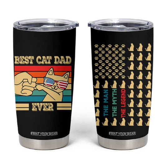 Best Cat Dad Ever Tumbler Cup The Man The Myth The Legend American Paw Flag TB02
