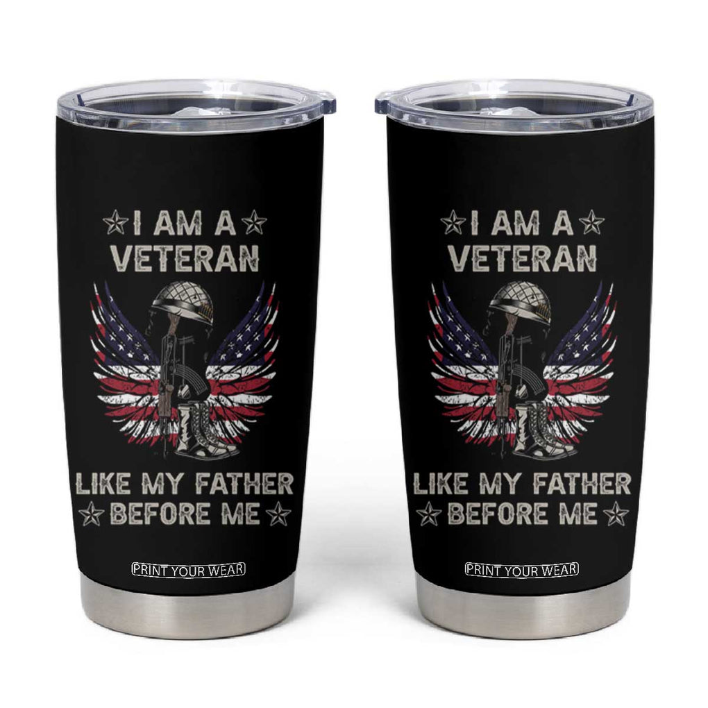 American Veteran Tumbler Cup Like My Father Before Me Us Flag Angel Wings Combat Boots And Dog Tag TB02