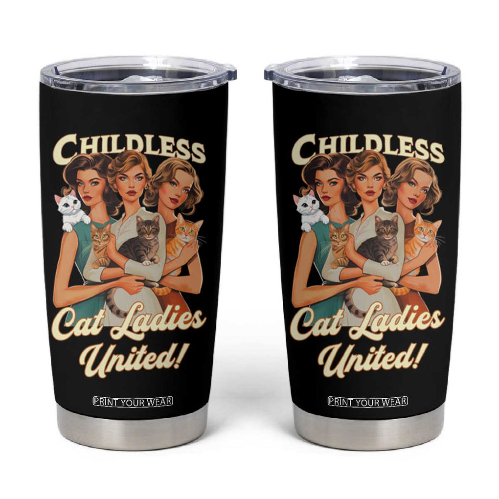 Childless Cat Ladies United Tumbler Cup Feline Lover Retro TB02