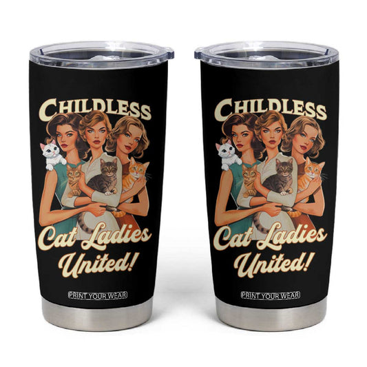 Childless Cat Ladies United Tumbler Cup Feline Lover Retro TB02