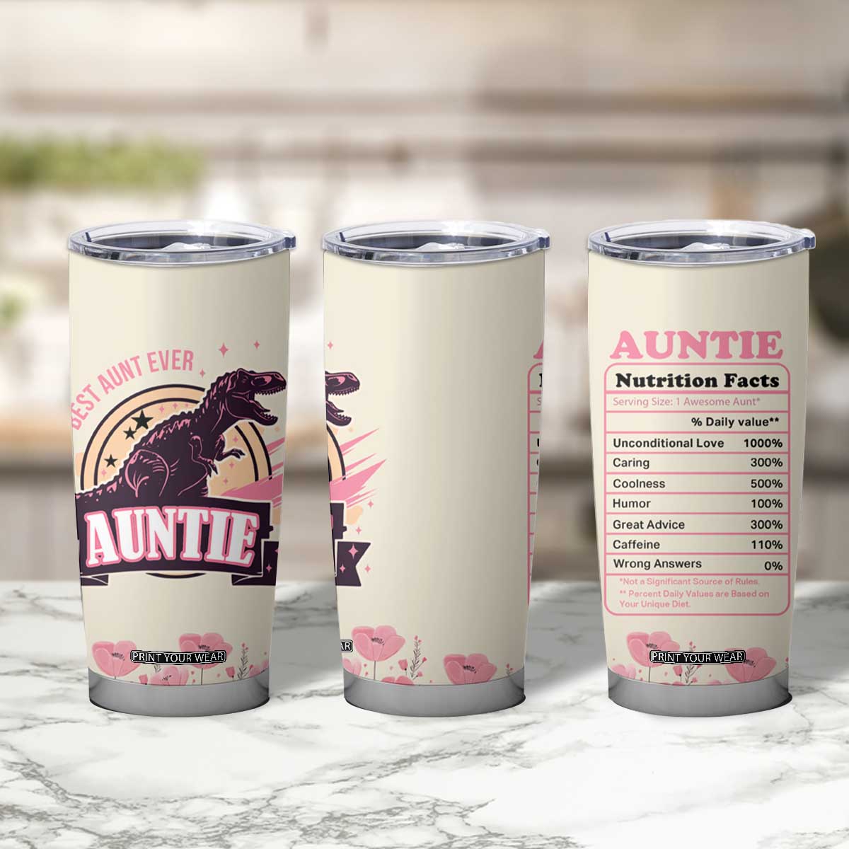Best Aunt Ever Floral Tumbler Cup Funny Dinosaur Auntie Nutrition Facts Cute Rex Aunts Gift TB02