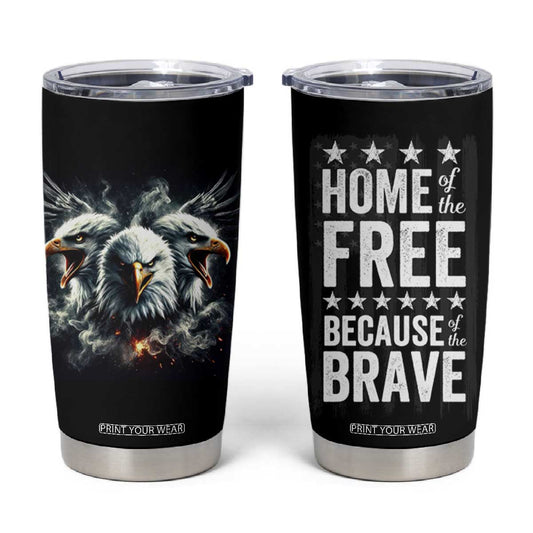 American Patriot Tumbler Cup Home Of The Free Because Of The Brave TB09