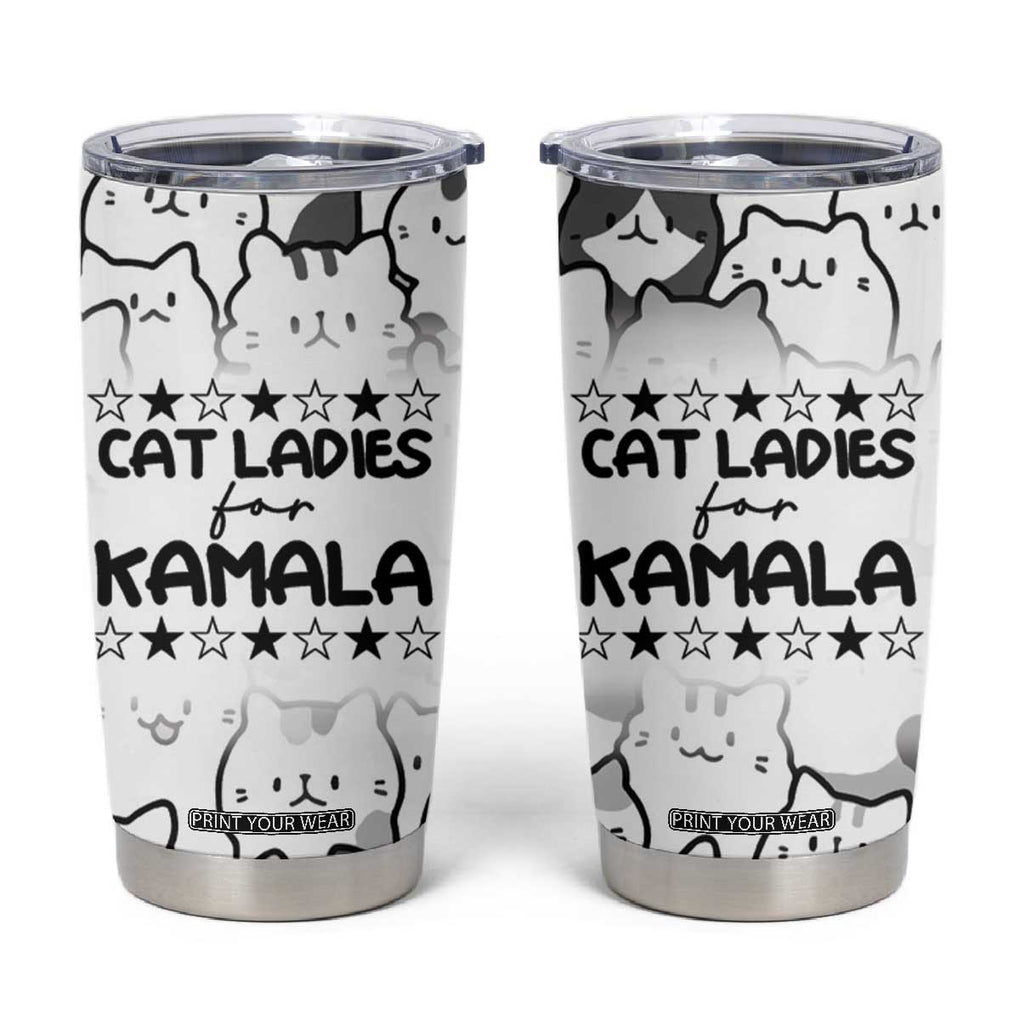 Cat Ladies For Kamala 2024 Tumbler Cup Cute Cats Harris Madam President TB09