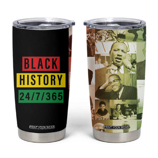 Black Pride Tumbler Cup Black History 24/7/365 Melanin Civil Rights Leaders TB09