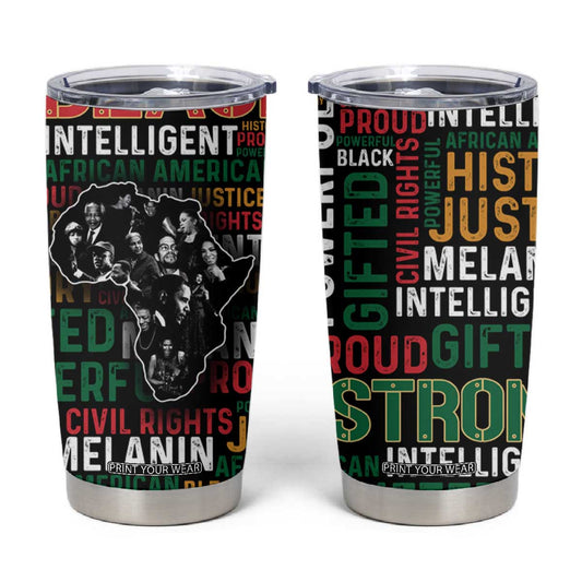 Black History Leaders Tumbler Cup MLK Malcolm X Obama Nelson Civil Rights Leaders Melanin African Pride TB09