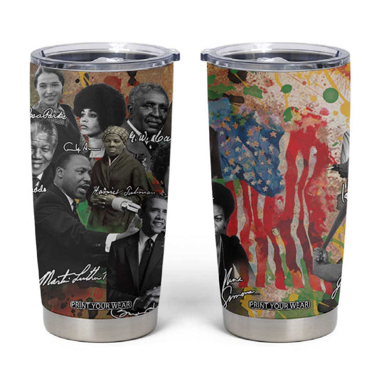 Black History Tumbler Cup MLK Obama Kamala Malcolm X Harriet James Baldwin Black Pride TB09