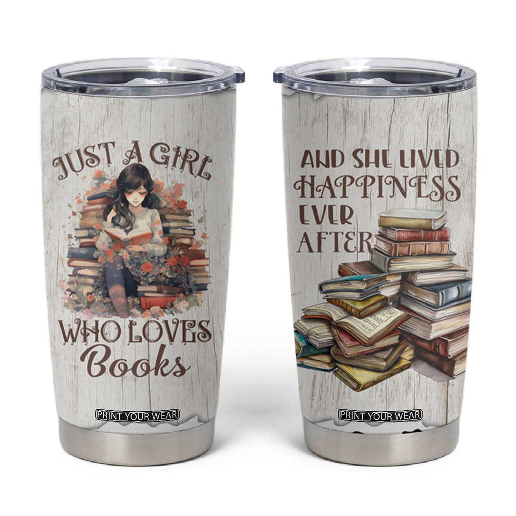 Book Lover Tumbler Cup Just A Girl Who Loves Books TB09