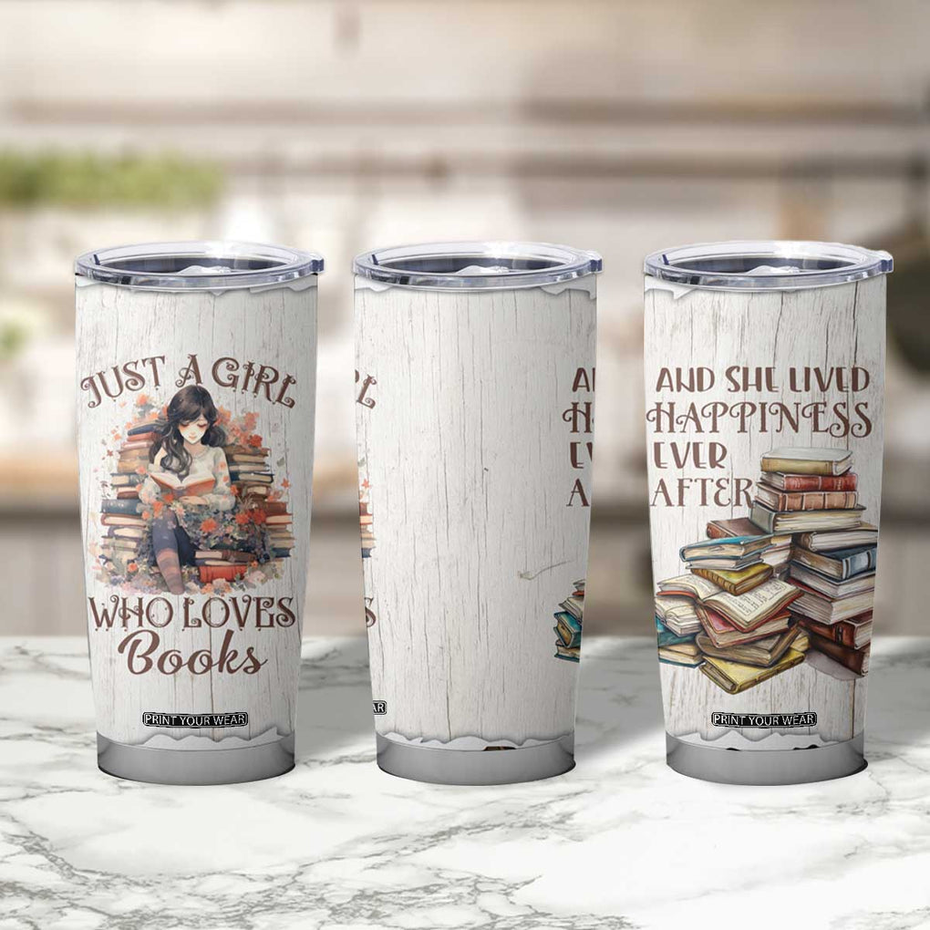 Book Lover Tumbler Cup Just A Girl Who Loves Books TB09