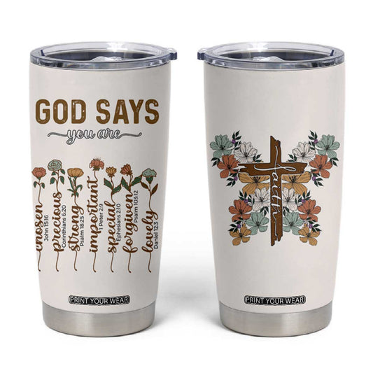 Christian Gifts Tumbler Cup God Say You Are Inspirational Flower Butterfly Christ Cross TB09