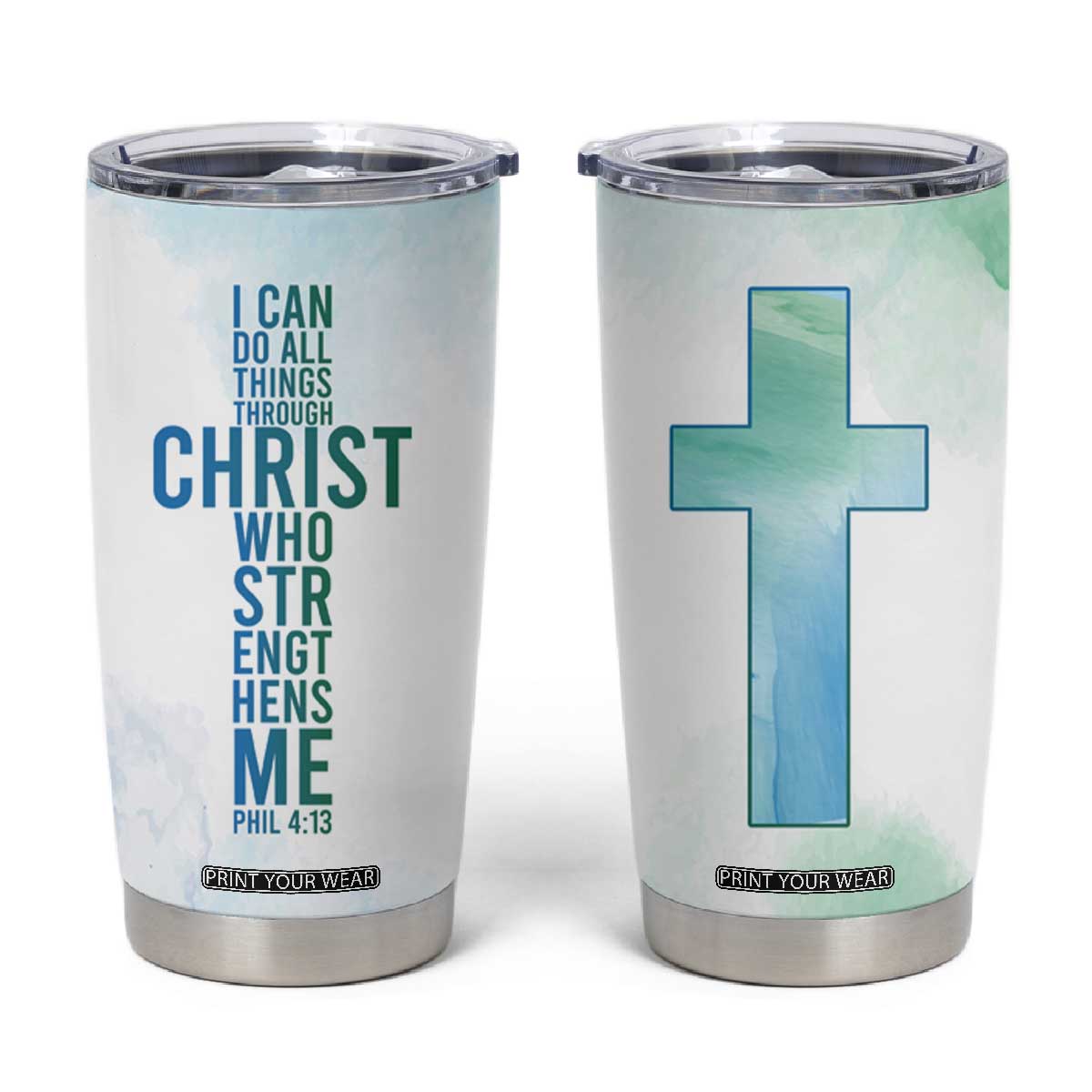 Christian Tumbler Cup I Can Do All Things Through Christ Watercolor Christ Cross TB09