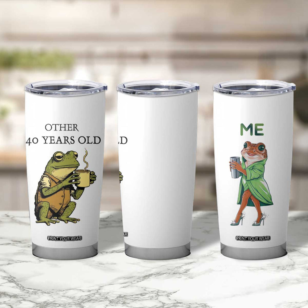 40th Birthday Gifts for Women Tumbler Cup Funny Frog Other And You TB09