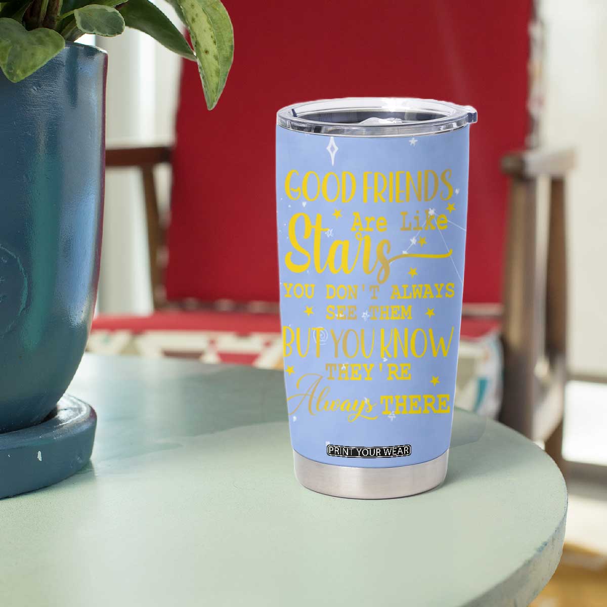 Best Friends Gift Tumbler Cup Friendship Gifts for Sister, Besties, BFF Good Friends Are Like Stars You Don't Always See Them But You Know They Are Always There TB10