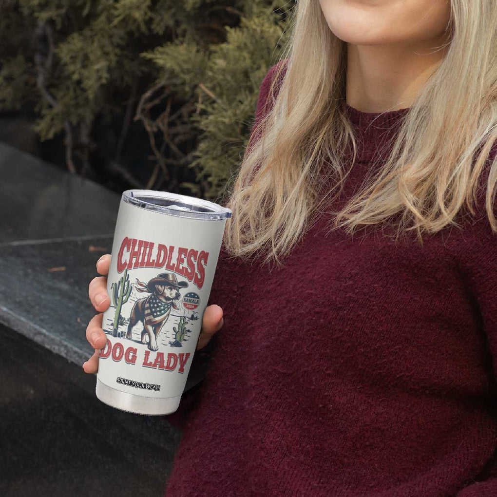 Childless Dog Ladies For Kamala Harris 2024 Tumbler Cup Gifts for Pet Lovers TB10