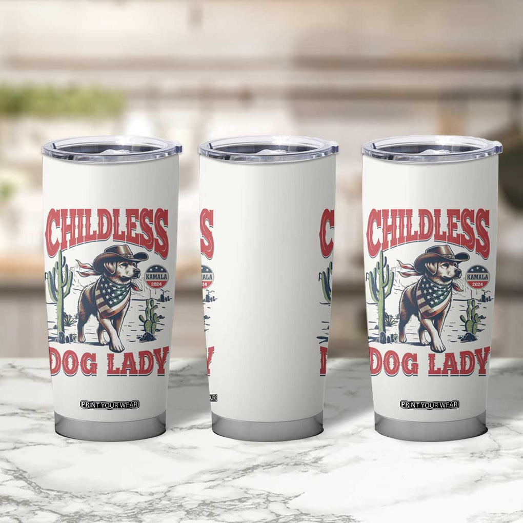 Childless Dog Ladies For Kamala Harris 2024 Tumbler Cup Gifts for Pet Lovers TB10
