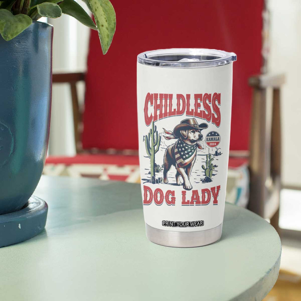 Childless Dog Ladies For Kamala Harris 2024 Tumbler Cup Gifts for Pet Lovers TB10