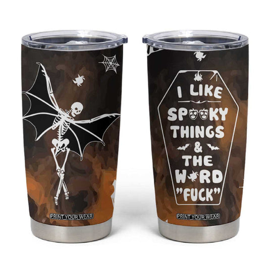 Ballerina Dancing Skeleton Tumbler Cup I Like Spooky Things & The Word Fuck Ballet Dance Bat Wings Funny Halloween Gifts TB10