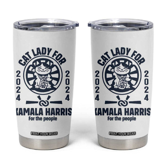 Childless Cat Lady Kamala Tumbler Cup Harris For The People President 2024 Feminist Womens Power TB10