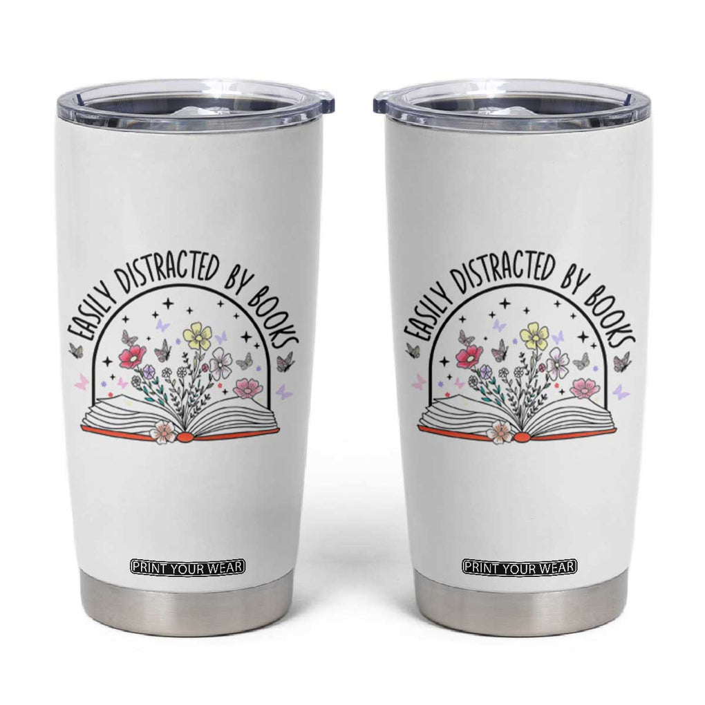 Book Lovers Gifts Tumbler Cup Easily Distracted By Books Nerds TB10