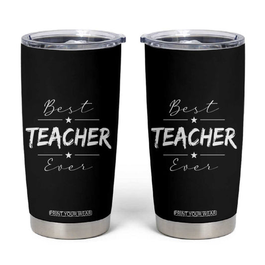 Best Teacher Ever Tumbler Cup Happy Teachers Day Gift TB10