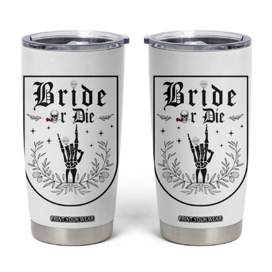Bachelorette Party Decorations Tumbler Cup Bride or Die for Bridal Shower Funny Skeleton Hand TB10