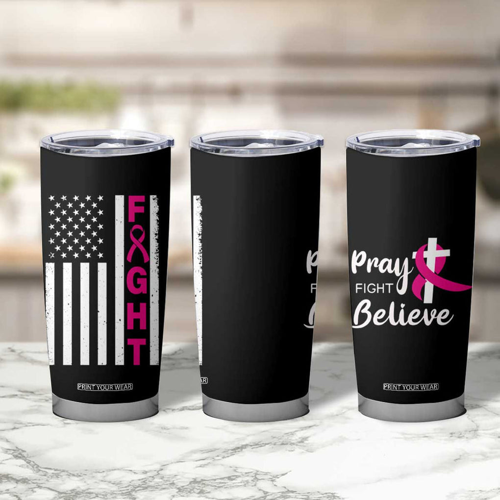Breast Cancer Awareness Tumbler Cup Christian Gift Pink Ribbon USA Flag Pray Fight Believe TB10