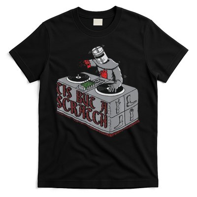 Tis But A Scratch Dj Knight Non Shall Drop The Beat T-Shirt