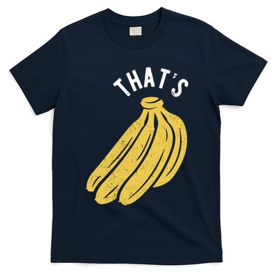 Thats Bananas Funny Gift T-Shirt