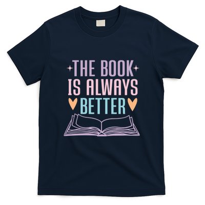 The Book Is Always Better Books Lover T-Shirt