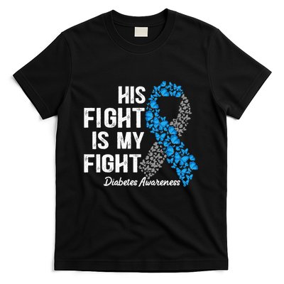 T1D His Fight Is My Fight Type 1 Diabetes Awareness T-Shirt