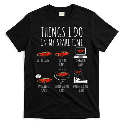 Things I Do In My Spare Time Funny Car Enthusiast Car Lover T-Shirt