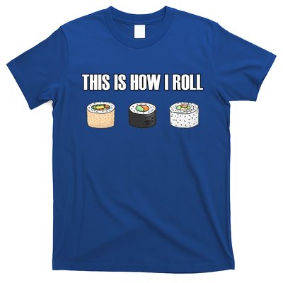 This Is How I Roll Japanese Sushi Lover Funny Gift T-Shirt