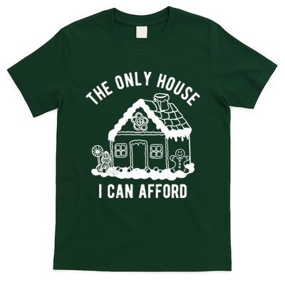 The Only House I Can Afford Funny Gingerbread Christmas T-Shirt