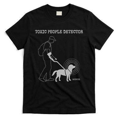 Toxic People Detector Funny T-Shirt
