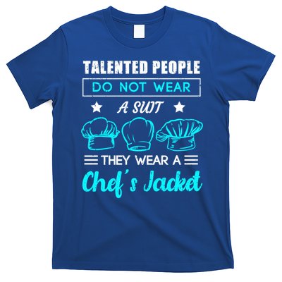 Talented People Wear A Chef Jacket Sous Chef Gift T-Shirt