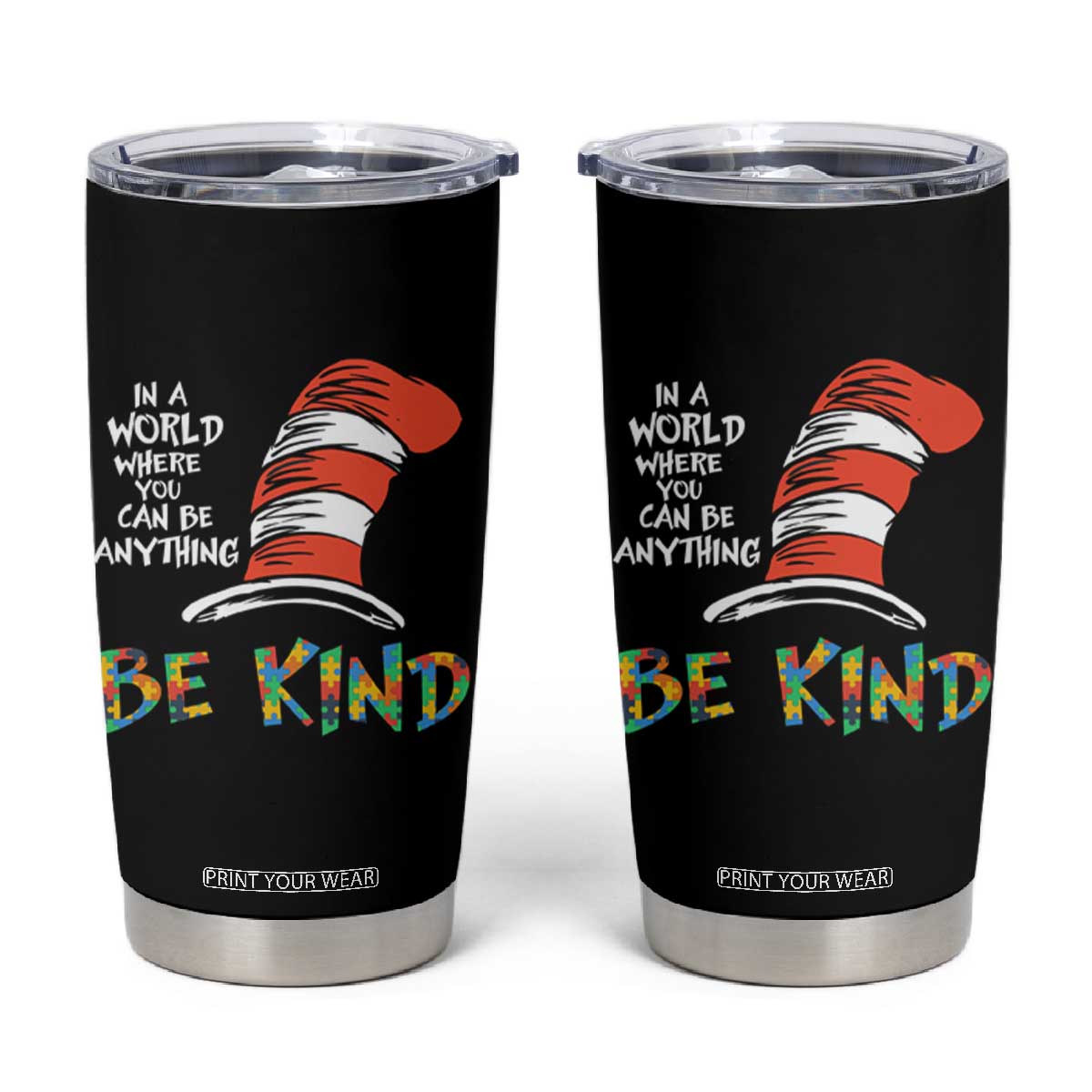 Autism Awareness Tumbler Cup Why Fit In When You Were Born To Stand Out Cat In Hat TS02