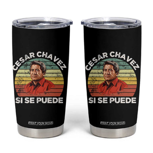 Cesar Chavez Tumbler Cup Si Se Puede Mexican Hispanic Heritage Month Vintage TS02