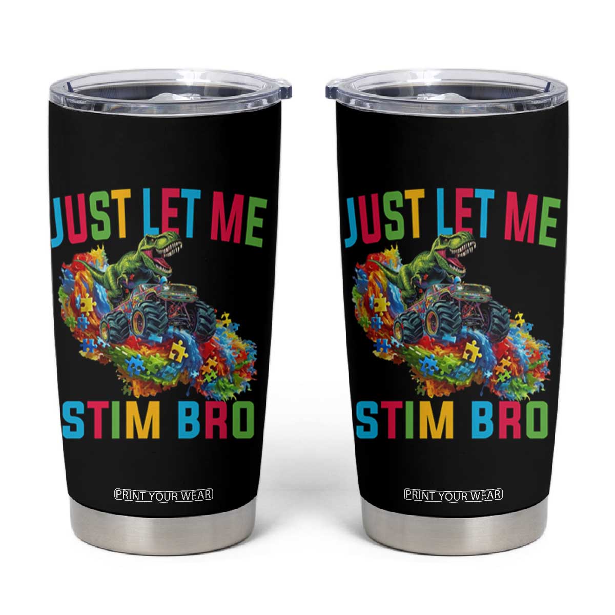 Autistic Dino Rex Driving Monster Truck Tumbler Cup Autism Is My Superpower TS02