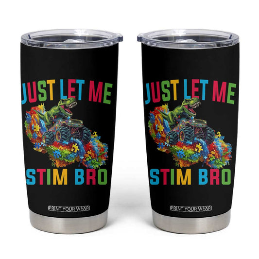 Autistic Dino Rex Driving Monster Truck Tumbler Cup Autism Is My Superpower TS02