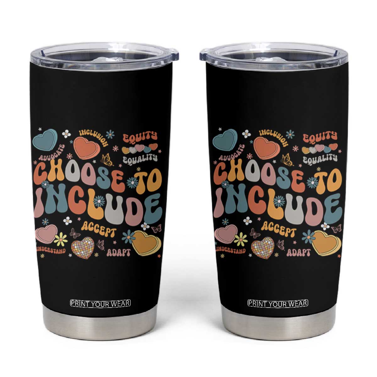 Autism Acceptance Tumbler Cup Choose To Include Inclusion Matters TS02