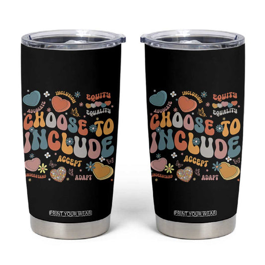 Autism Acceptance Tumbler Cup Choose To Include Inclusion Matters TS02