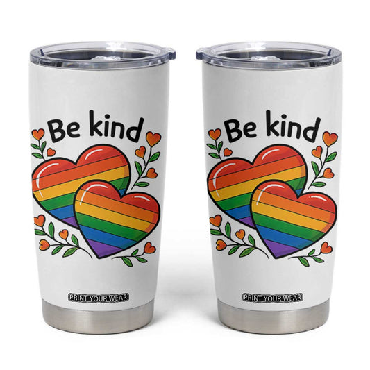 Be Kind Rainbow Heart Tumbler Cup Spread Kindness LGBTQ Love Pride Month TS02