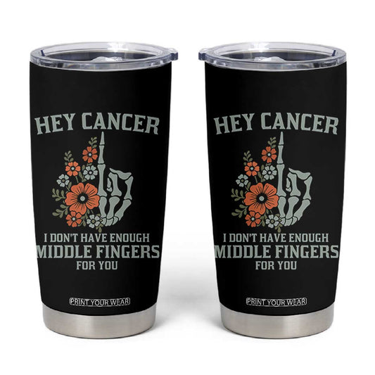 Anti Cancer Skeleton Middle Finger Tumbler Cup Floral Fck Cancer TS02