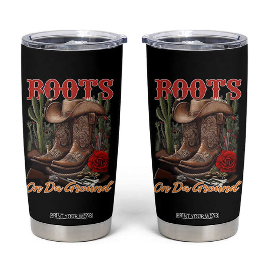 Boots On The Ground Tumbler Cup Cowgirl Line Dance Western Cowboy TS02