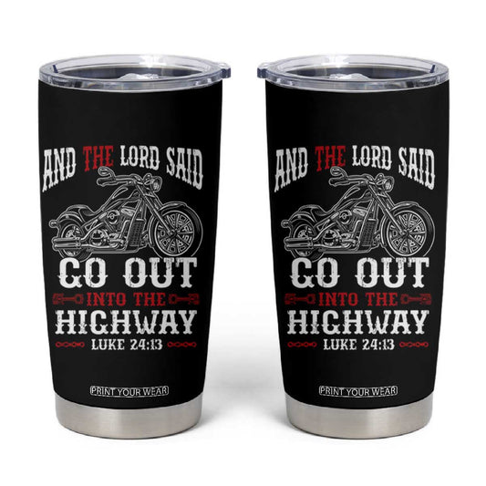 Christian Biker Tumbler Cup Lord Said Go Out Into Highways Faith Motorcycle TS02