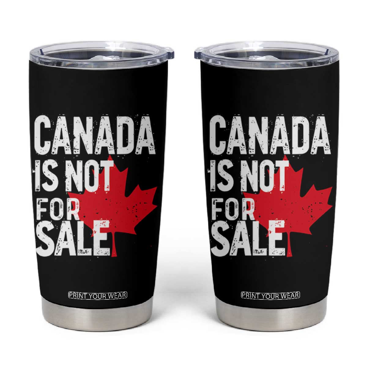 Canada Is Not For Sale Tumbler Cup Distressed Vintage Canadian Maple Leaf TS02