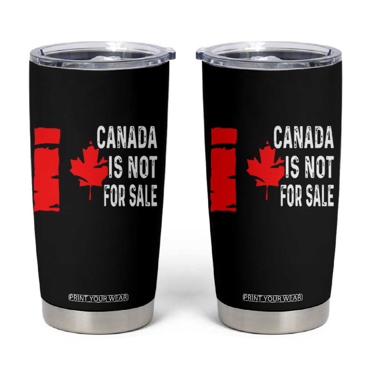 Canada Is Not For Sale Tumbler Cup Maple Leaf Candadian Flag Distressed TS02