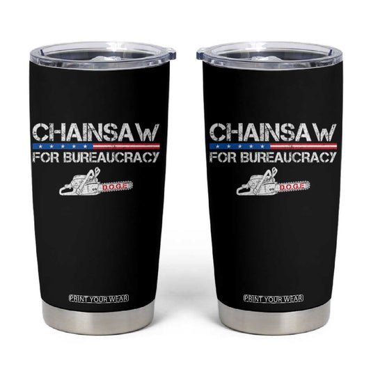 Chainsaw For Bureaucracy Tumbler Cup DOGE Department Of Government TS02
